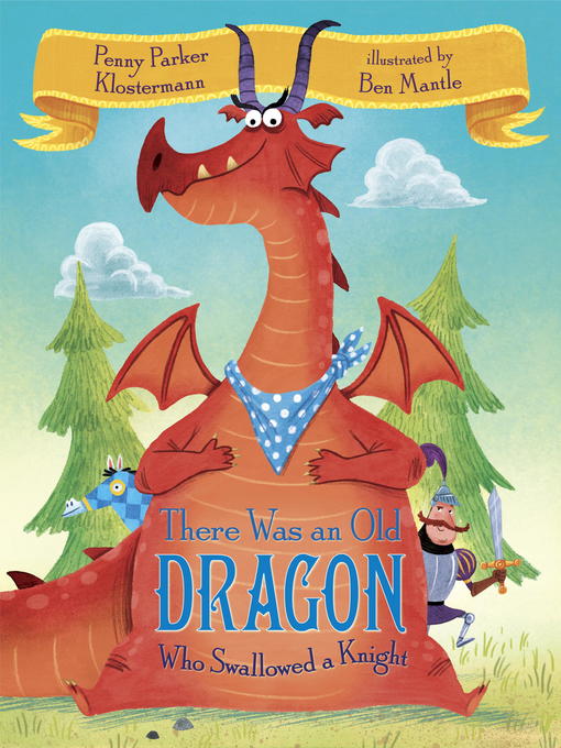 Title details for There Was an Old Dragon Who Swallowed a Knight by Penny Parker Klostermann - Wait list